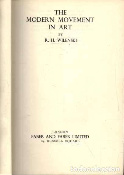 Libros de segunda mano: THE MODERN MOVEMENT IN ART. - WILENSKI, R. H. - Foto 1