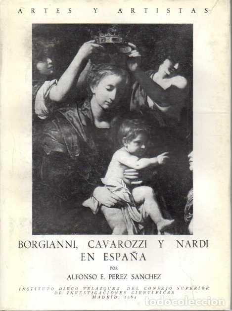 Libros de segunda mano: BORGIANNI, CAVAROZZI Y NARDI EN ESPA&Ntilde;A. - PEREZ SANCHEZ, Alfonso E.