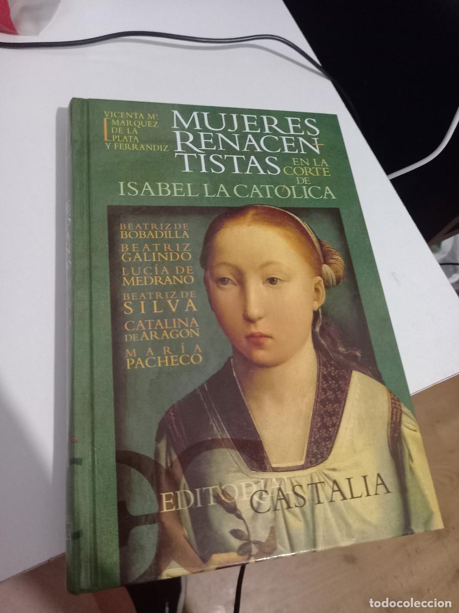 Libros de segunda mano: Mujeres renacentistas en la Corte de Isabel la Cat&oacute;lica . ( Castalia) de V.Mar&iacute;a M&aacute;rquez de la Plata