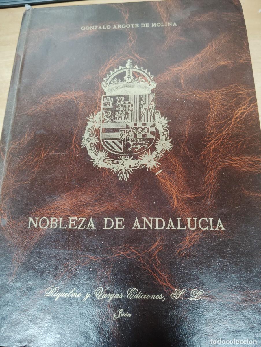 Libros de segunda mano: NOBLEZA DE ANDALUCIA, GONZALO ARGOTE DE MOLINA. A&Ntilde;O 1991.