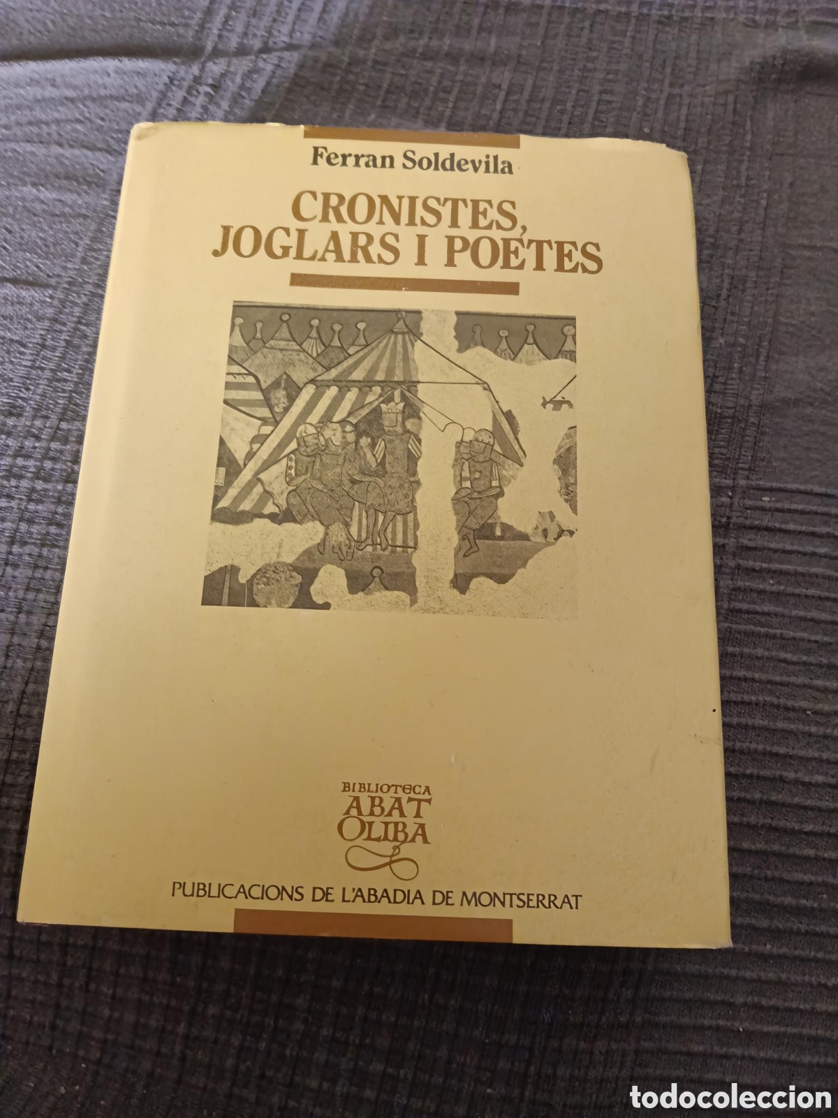 Libros de segunda mano: Ferran Soldevila - Cronistes, joglars i poetes - Tapa dura - 1.&ordf; edici&oacute;n 1996 - Abadia de Montserrat