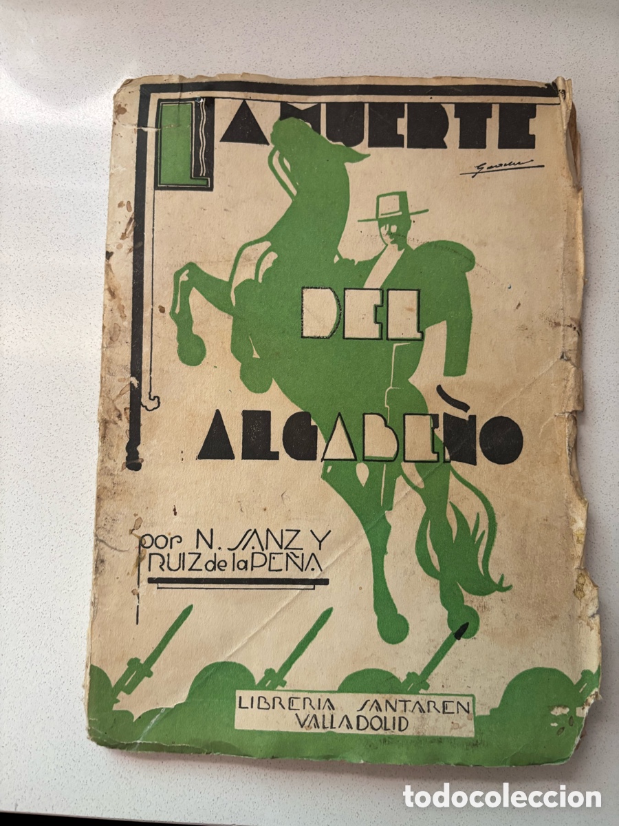 Libros de segunda mano: Libro &ldquo;Muerte del Algabe&ntilde;o&rdquo; primera edici&oacute;n 1937. N. Sanz y Ruiz de la Pe&ntilde;a. Valladolid.