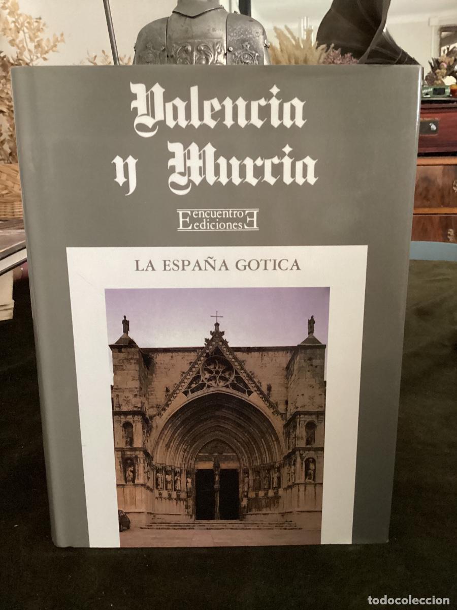 Libros de segunda mano: LA ESPA&Ntilde;A G&Oacute;TICA. VALENCIA Y MURCIA. ENCUENTRO EDICIONES.