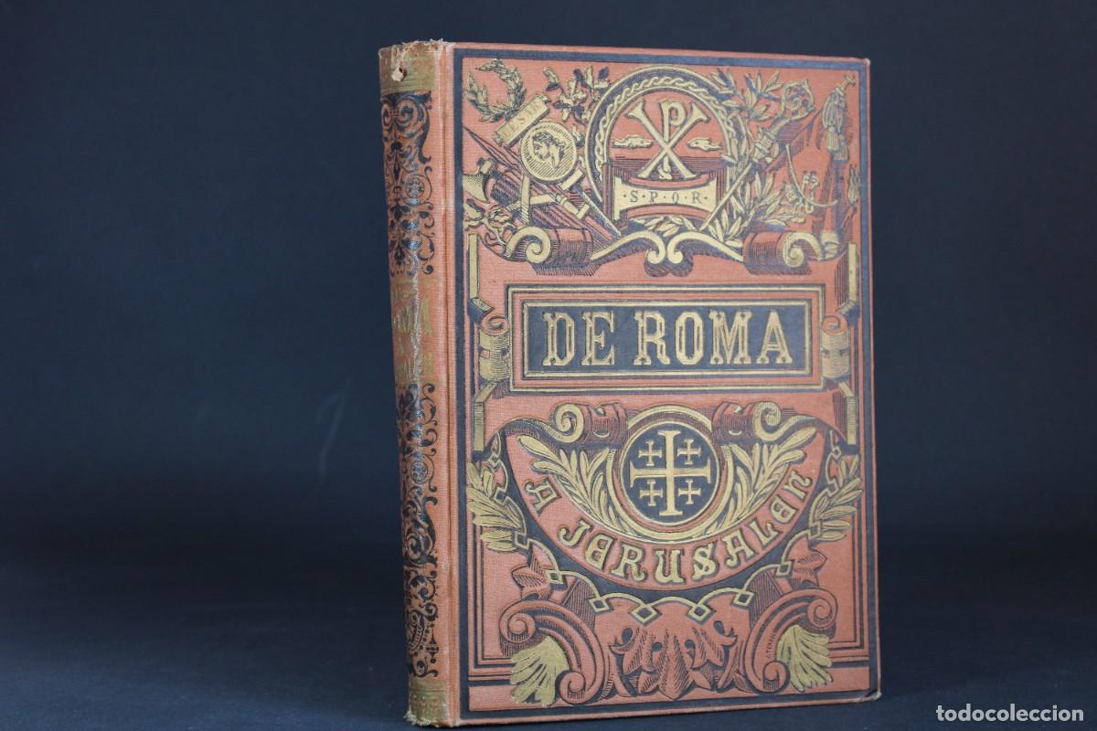 Libros de segunda mano: DE ROMA A JERUSALEN,VIAJE A SIRIA Y PALESTINA / OCTAVIO VELASCO DEL REAL
