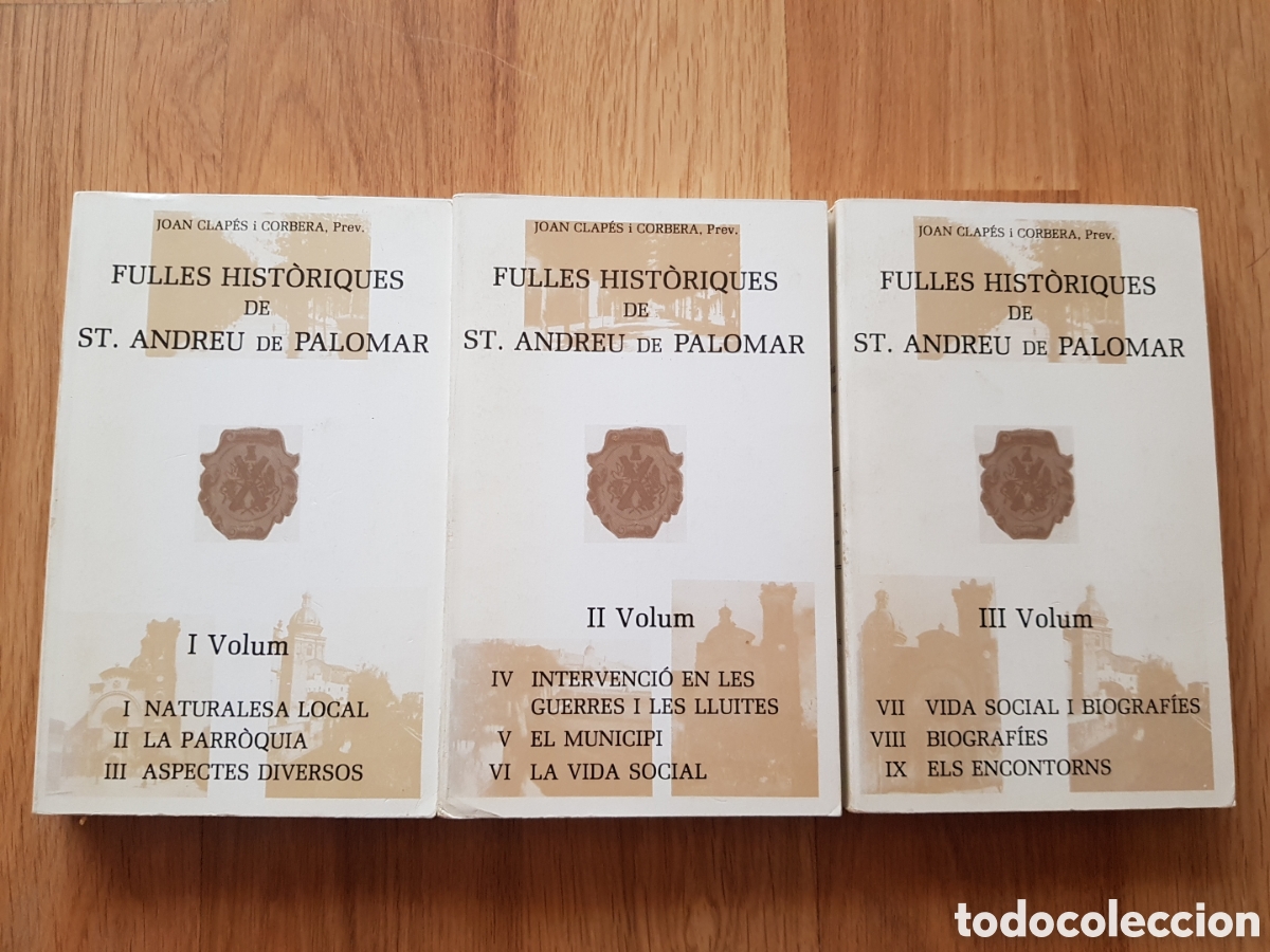 Libros de segunda mano: 1. Fullles Hist&ograve;riques de St. Andreu de Palomar (Obra completa, 3 vol&uacute;menes)