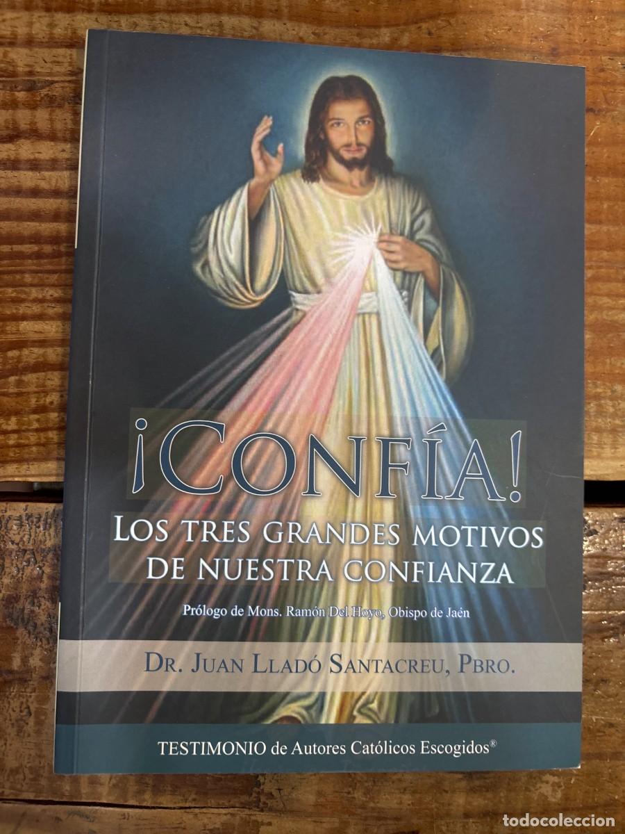 Libros de segunda mano: &iexcl;CONF&Iacute;A! Los Tres Grandes Motivos de Nuestra Confianza TRSAALLAD&Oacute; SANTACREU Juan Pr&oacute;logo De Mons Ram