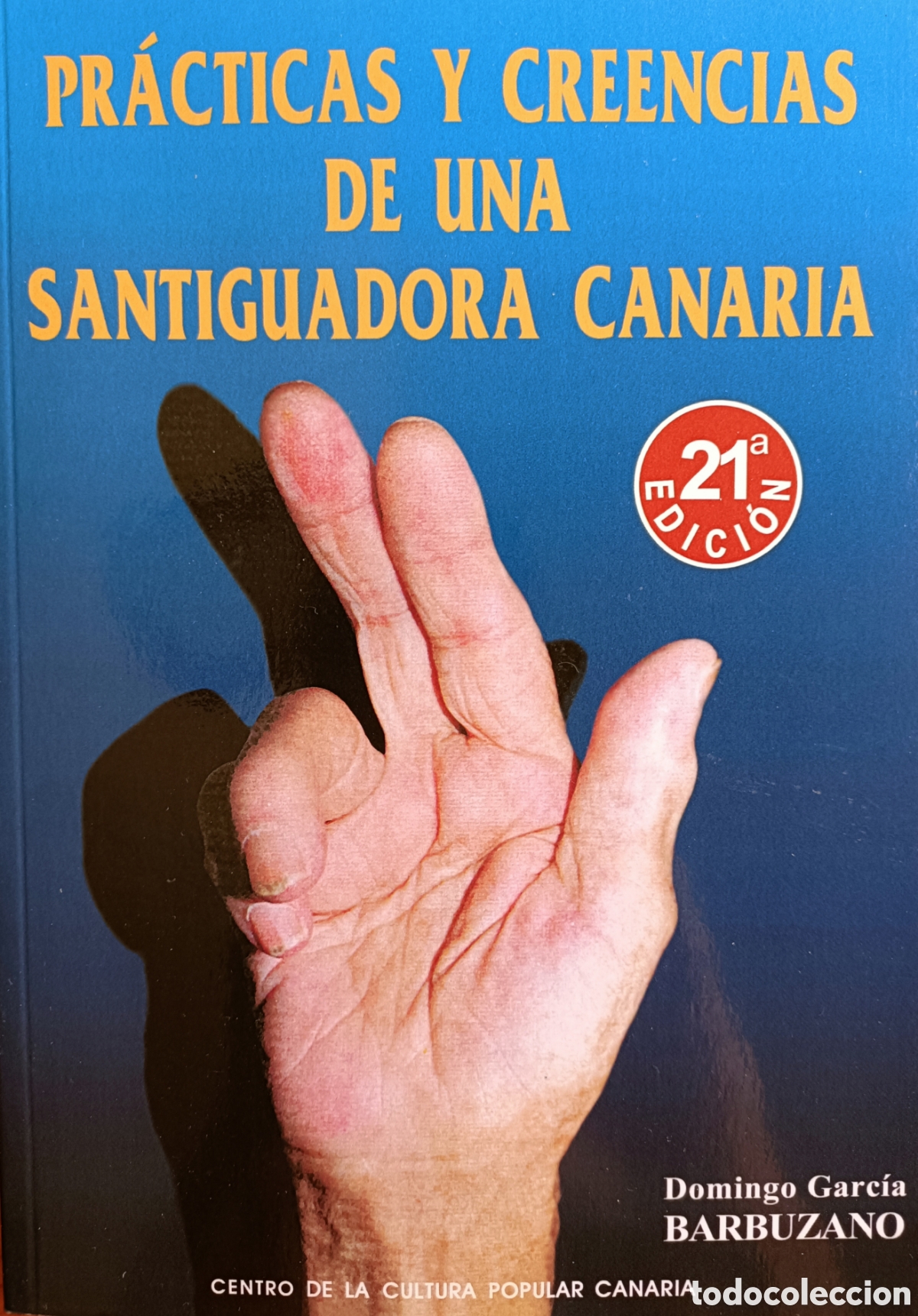 Libros de segunda mano: Pr&aacute;cticas y creencias de una santiguadora canaria