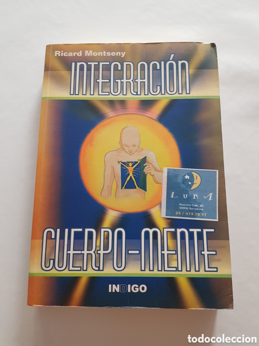 Libros de segunda mano: Integraci&oacute;n Cuerpo-Mente &ndash; Ricard Montseny