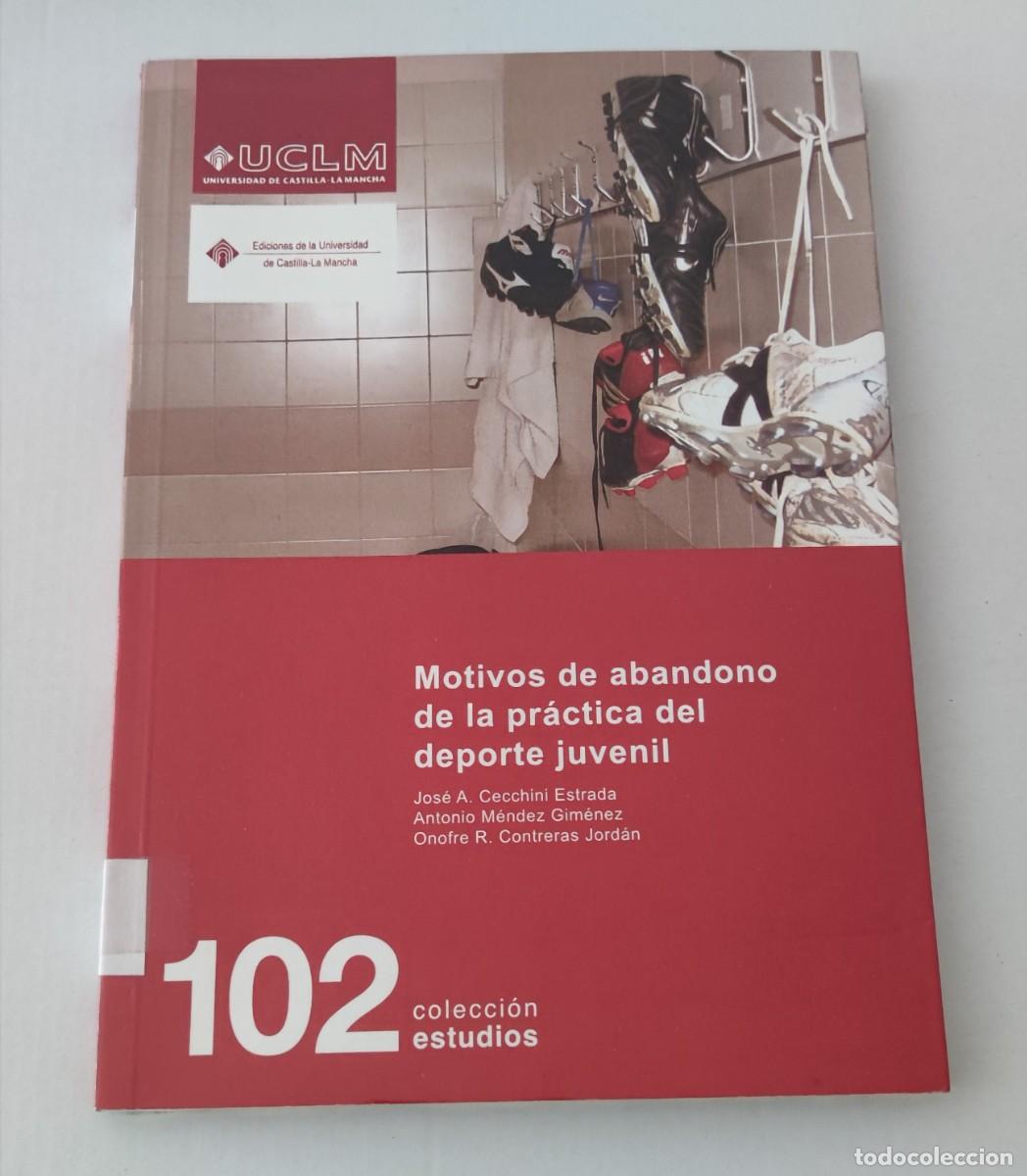 Libros de segunda mano: MOTIVOS DE ABANDONO DE LA PR&Aacute;CTICA DEL DEPORTE JUVENIL