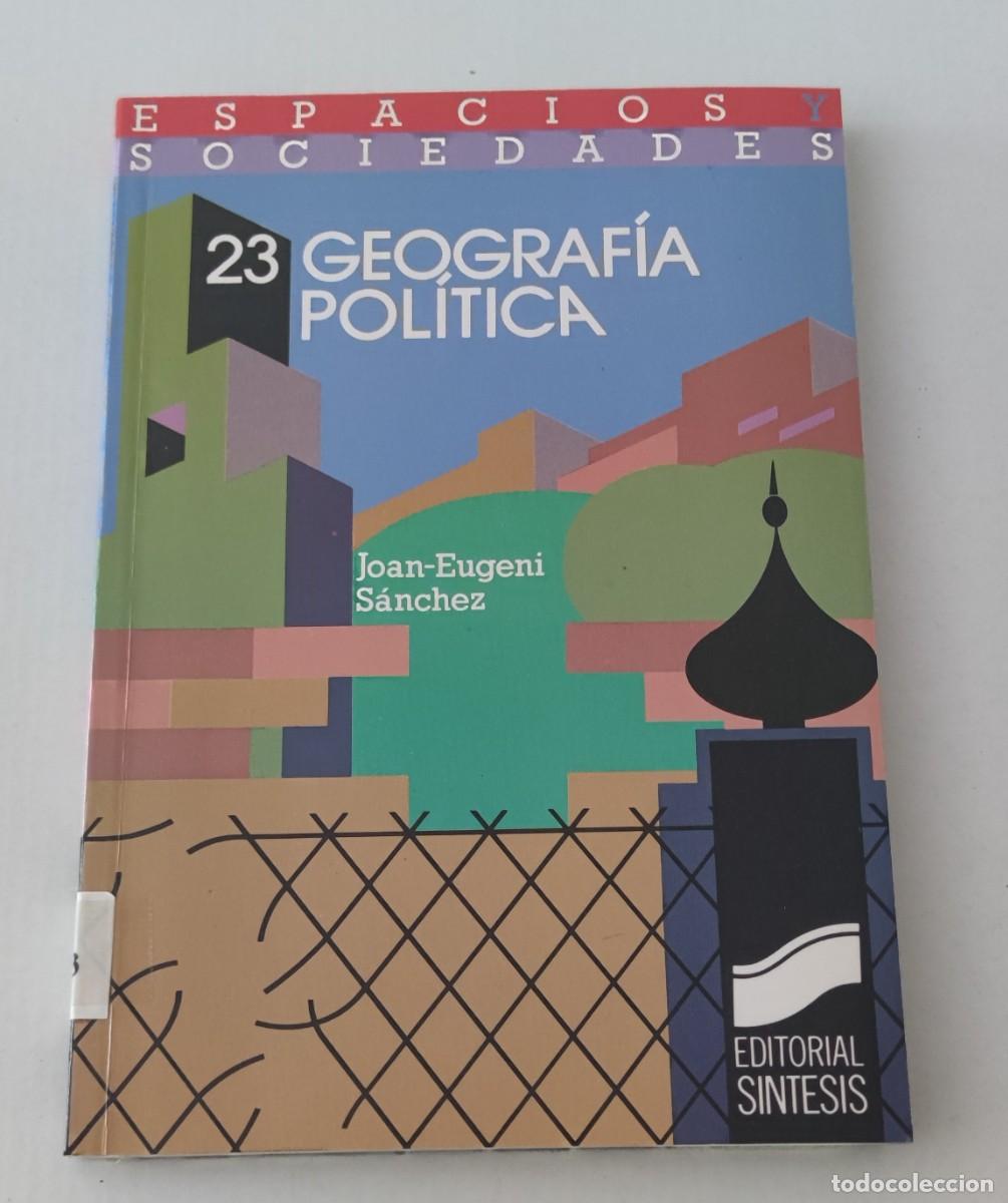 Libros de segunda mano: GEOGRAF&Iacute;A POL&Iacute;TICA - ESPACIOS Y SOCIEDADES N&ordm; 23
