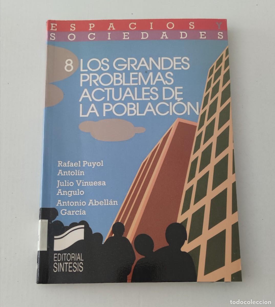 Libros de segunda mano: LOS GRANDES PROBLEMAS ACTUALES DE LA POBLACI&Oacute;N - ESPACIOS Y SOCIEDADES N&ordm; 8