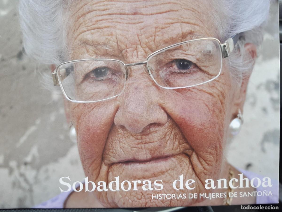 Libros de segunda mano: Sobadoras de anchoa historias de mujeres de Santo&ntilde;a Cantabria
