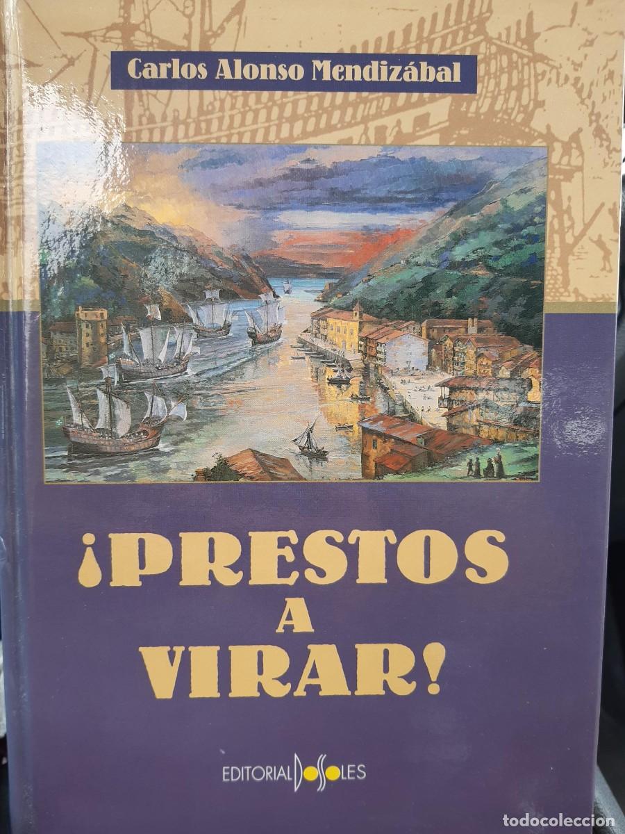 Libros de segunda mano: &iexcl;Prestos a virar!, de Carlos Alonso Mendiz&aacute;bal. Tema naval PUERTO DE PASAJES