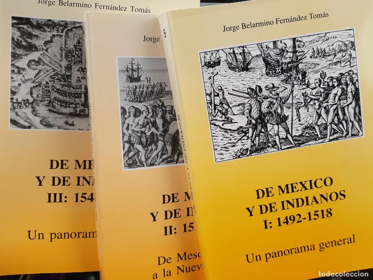 Libros de segunda mano: DE MEXICO Y DE INDIANOS 3 TOMOS JORGE BELARMINO FERNANDEZ TOMAS