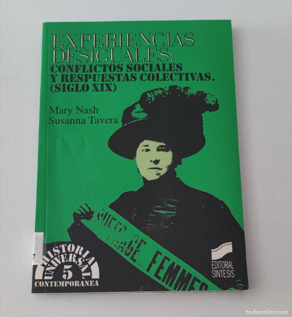 Libros de segunda mano: EXPERENCIAS DESIGUALES - CONFLICTOS SOCIALES Y RESPUESTAS COLECTIVAS (SIGLO XIX)