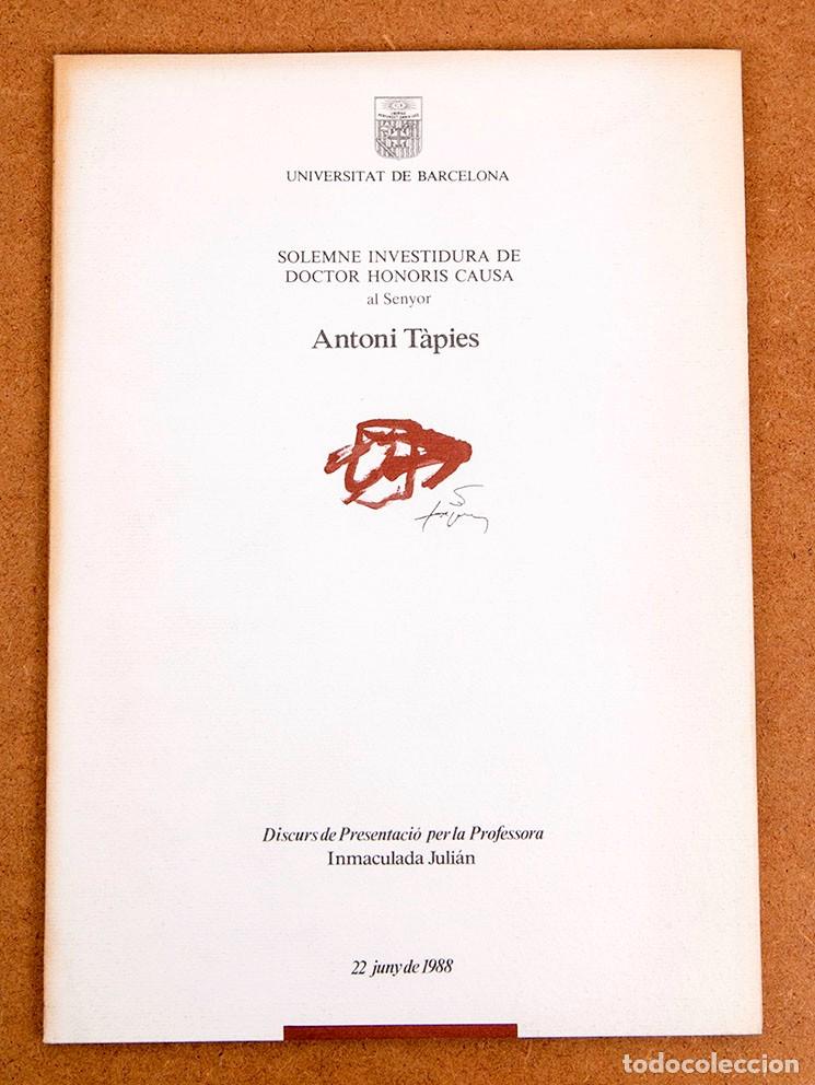 Libros de segunda mano: ANTONI TAPIES - Solemne investidura de DOCTOR HONORIS CAUSA - 1988