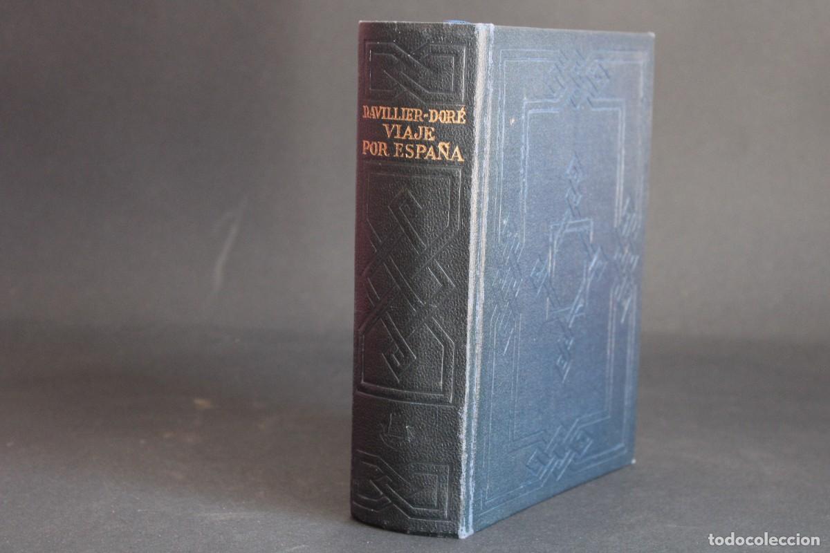 Libros de segunda mano: VIAJE POR ESPA&Ntilde;A / BARON CHARLES DAVILLIER / ILUSTRADO POR GUSTAVO DORE / 1949