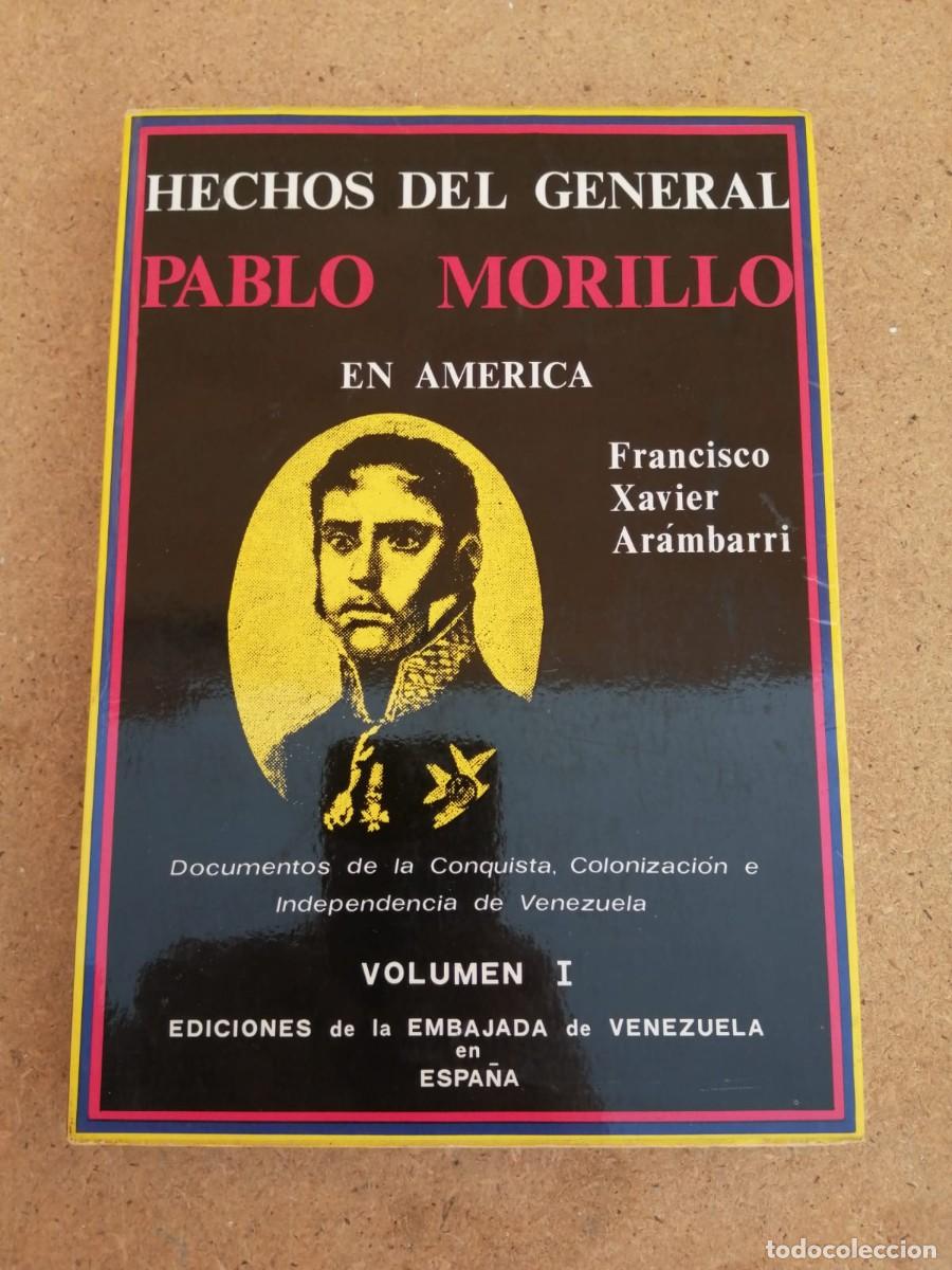 Libros de segunda mano: HECHOS DEL GENERAL PABLO MORILLO EN AMERICA (FRANCISCO XAVIER ARAMBARRI) VOLUMEN 1