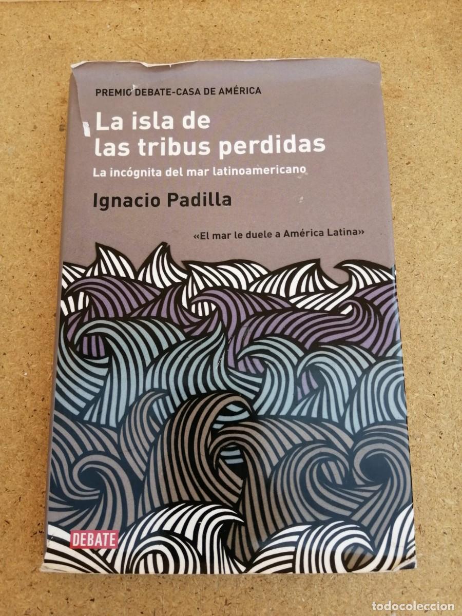 Libros de segunda mano: LA ISLA DE LAS TRIBUS PERDIDAS (IGNACIO PADILLA) - Foto 1