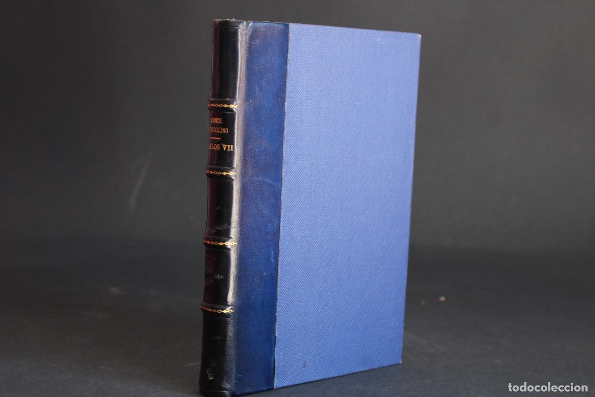 Libros de segunda mano: CARLOS VII DUQUE DE MADRID / CONDE DE RODEZNO 1932