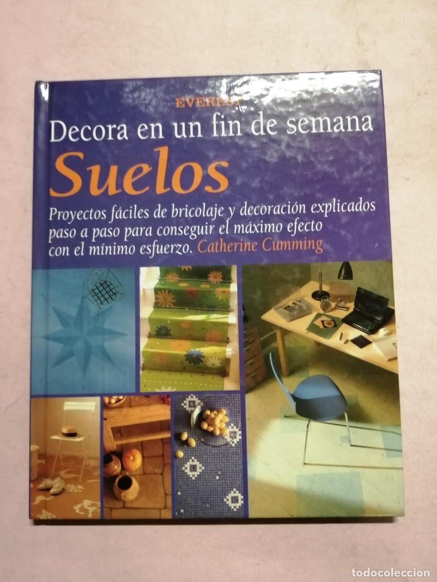 Libros de segunda mano: DECORA EN UN FIN DE SEMANA SUELOS (CATHERINE CUMMING) - Foto 1
