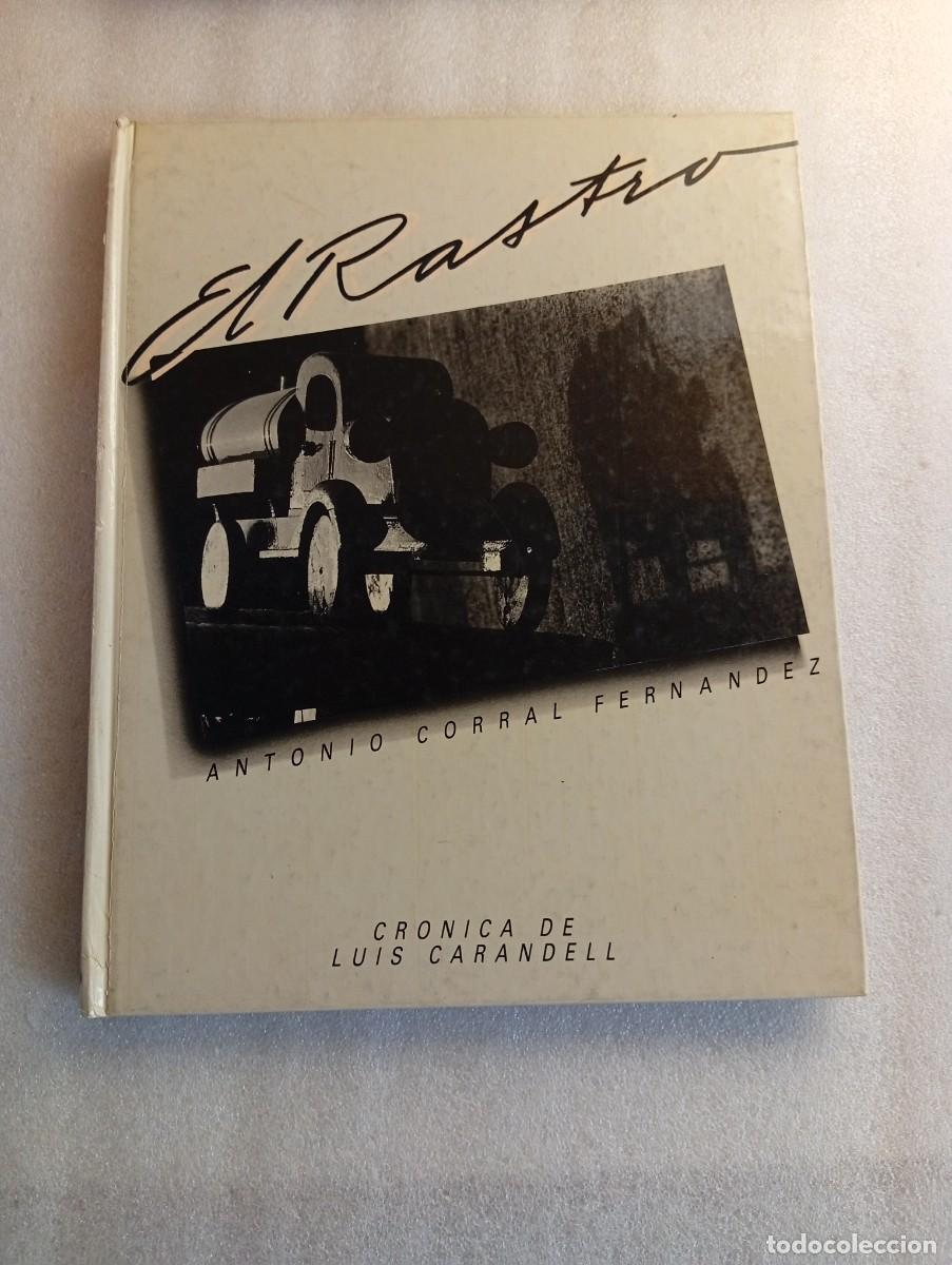 Libros de segunda mano: El Rastro de Madrid. Fotos de Antonio Corral. Textos Luis Carandell