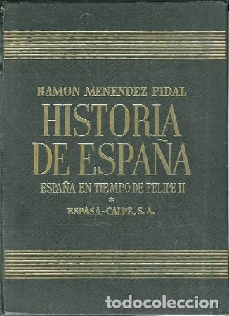 Libros de segunda mano: TOMO XIX VOLUMEN I - ESPA&Ntilde;A EN TIEMPO DE FELIPE II - MENENDEZ PIDAL, RAMON - A-HE-1386