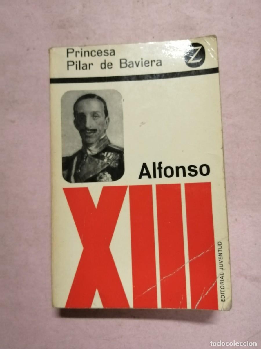 Libros de segunda mano: ALFONSO XIII (PRINCESA PILAR DE BAVIERA)
