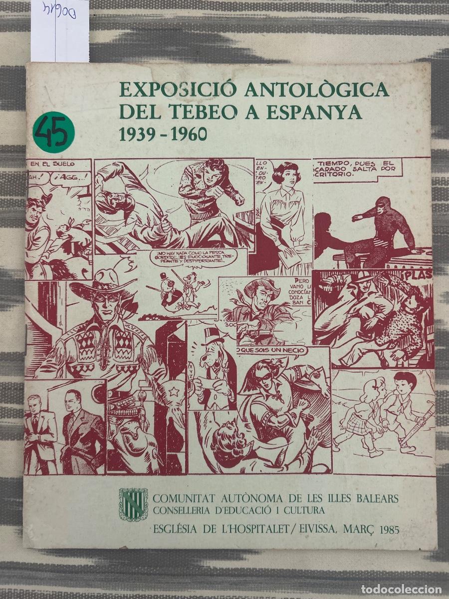 Libros de segunda mano: EXPOSICIO ANTOLOGICA DEL TEBEO A ESPANYA 1939 1960, IBIZA, 1985