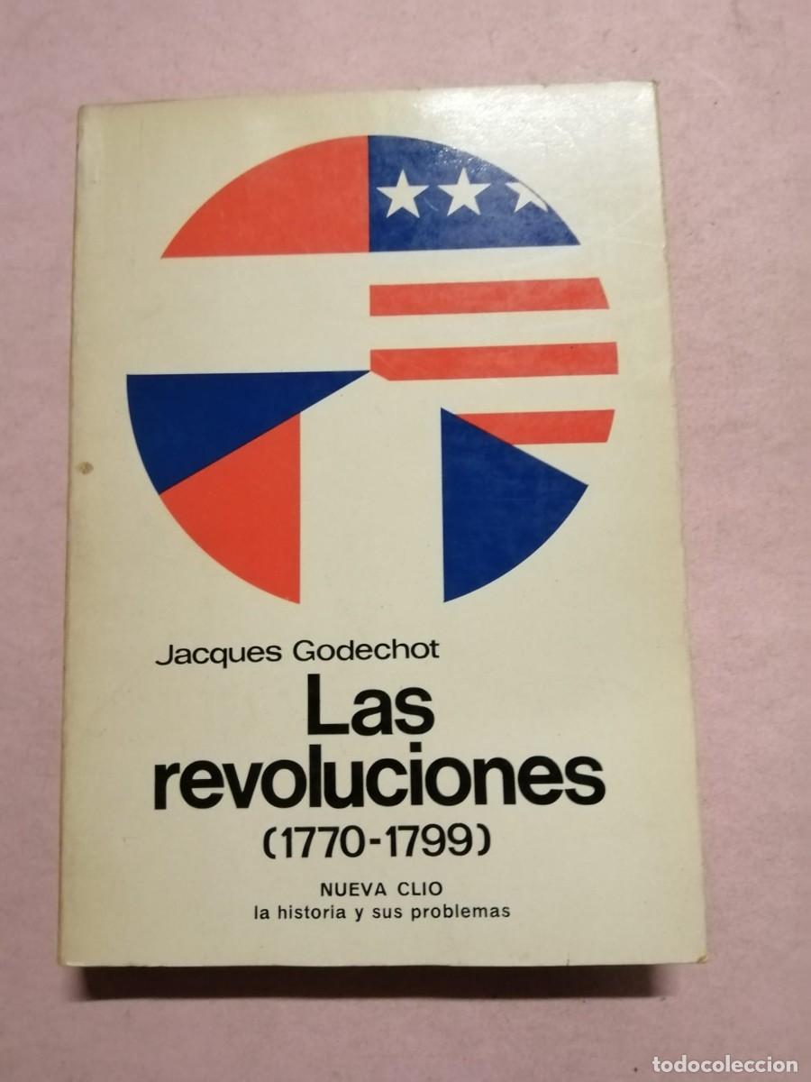 Libros de segunda mano: LAS REVOLUCIONES 1770 - 1799 (JACQUES GODECHOT) - Foto 1