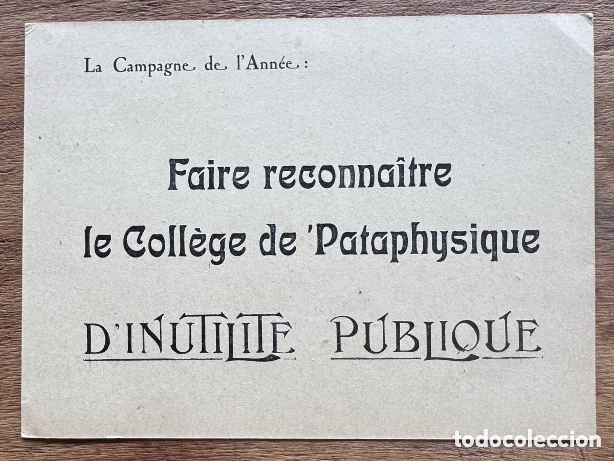 Libros de segunda mano: Faire reconna&icirc;tre le Coll&egrave;ge e 'Pataphysique d'Inutilit&eacute; Publique (Tarjeta Postal)