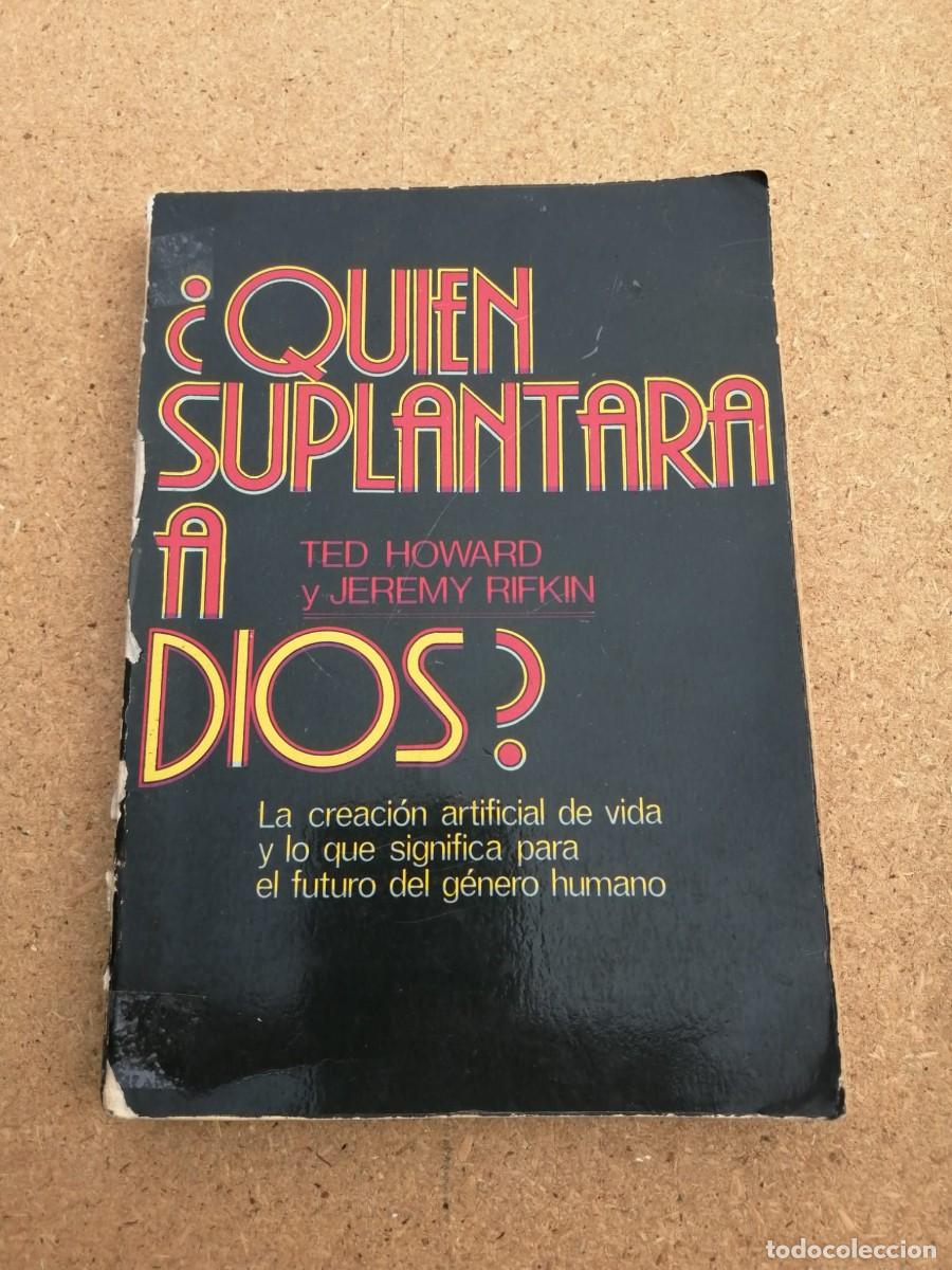 Libros de segunda mano: QUIEN SUPLANTARA A DIOS? (TED HOWARD - JEREMY RIFKIN)