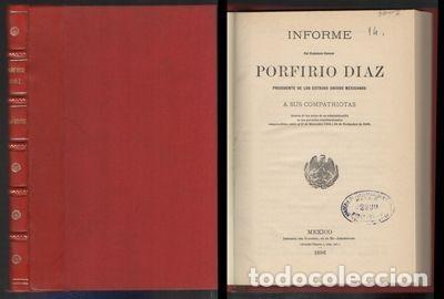 Livres d'occasion: INFORME DEL CIUDADO GENERAL PORFIRIO DIAZ PRESIDENTE DE LOS ESTADOS UNIDOS MEXICANOS. A-AM-723
