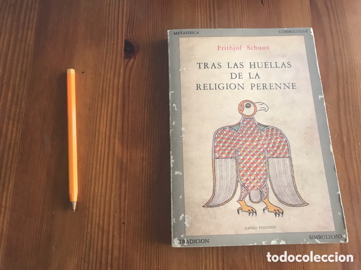 Libros de segunda mano: Tras las huellas de la religi&oacute;n perenne. Frithjof Schuon. Jos&eacute; J. De Ola&ntilde;eta editor