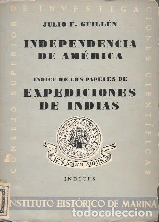 Libros de segunda mano: INDEPENDENCIA DE AMERICA TOMO INDICES DE LOS PAPELES DE EXPEDICIONES DE INDIAS 1807-1817 - A-AM-1021
