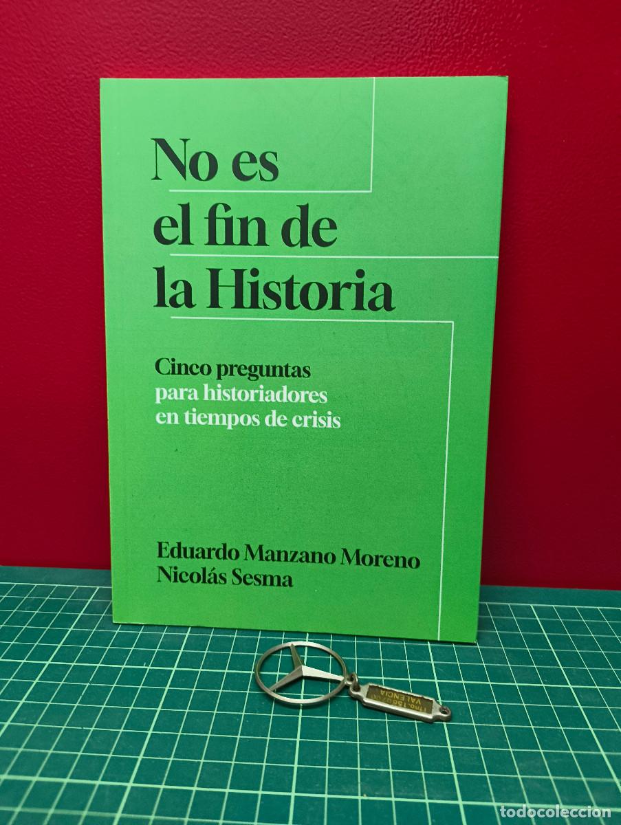 Libros de segunda mano: No es el fin de la Historia &ndash; Eduardo Manzano Moreno y Nicol&aacute;s Sesma