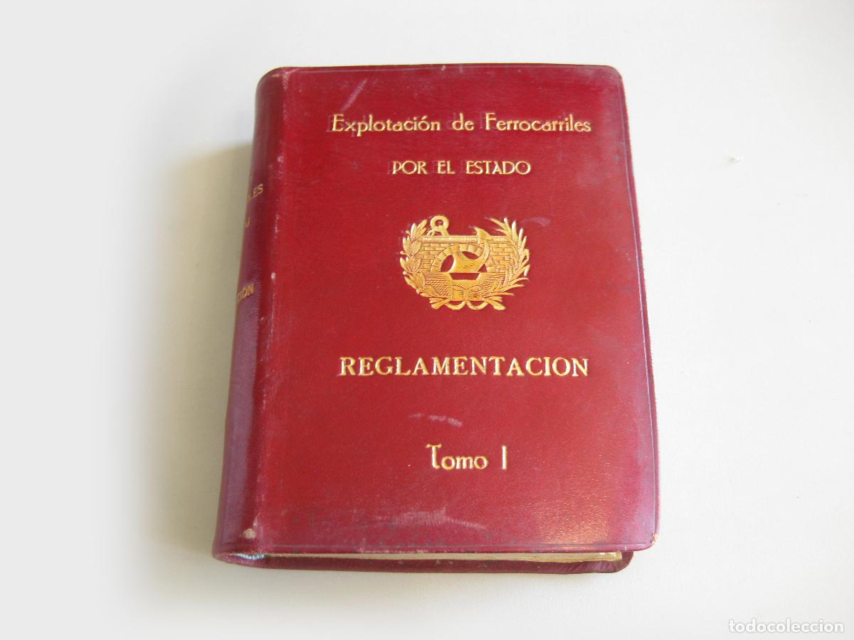 Libros de segunda mano: EXPLOTACION DE FERROCARRILES POR EL ESTADO. REGLAMENTACI&Oacute;N 1936. REGLAMENTO DE UNIFORMIDAD