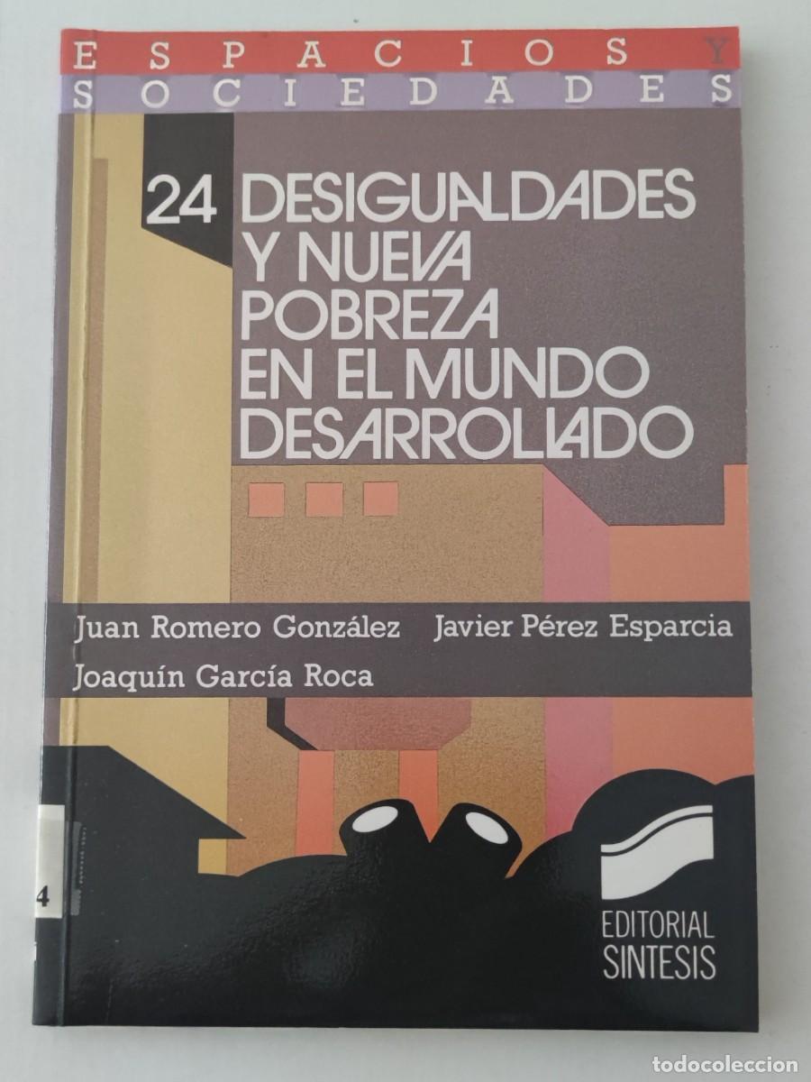 Libros de segunda mano: DESIGUALDADES Y NUEVA POBREZA EN EL MUNDO DESARROLLADO - ESPACIOS Y SOCIEDADES N&ordm; 24