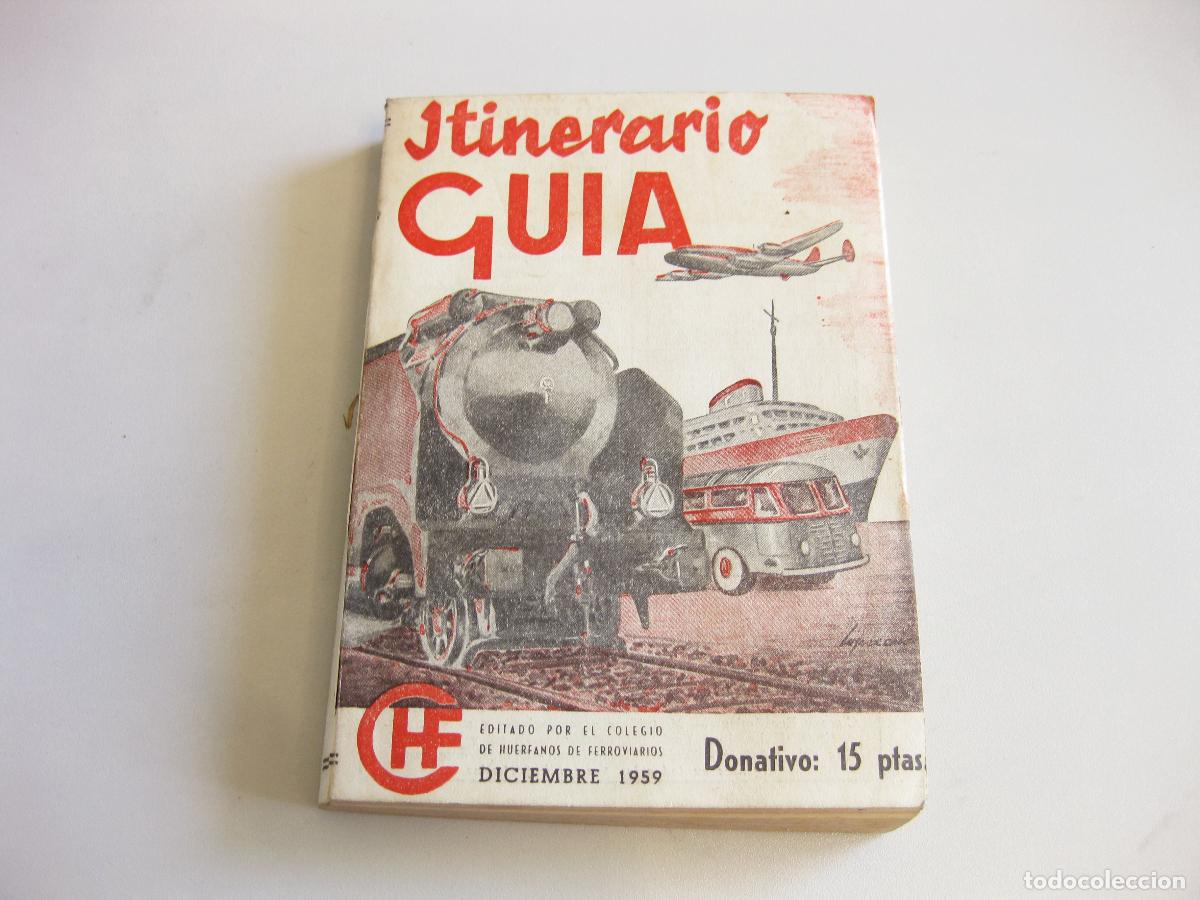 Libros de segunda mano: ITINERARIO GUIA DE FERROCARRILES, LINEAS AEREAS Y MAR&Iacute;TIMAS, LINEAS DE AUTOBUSES DE LA RENFE. 1959