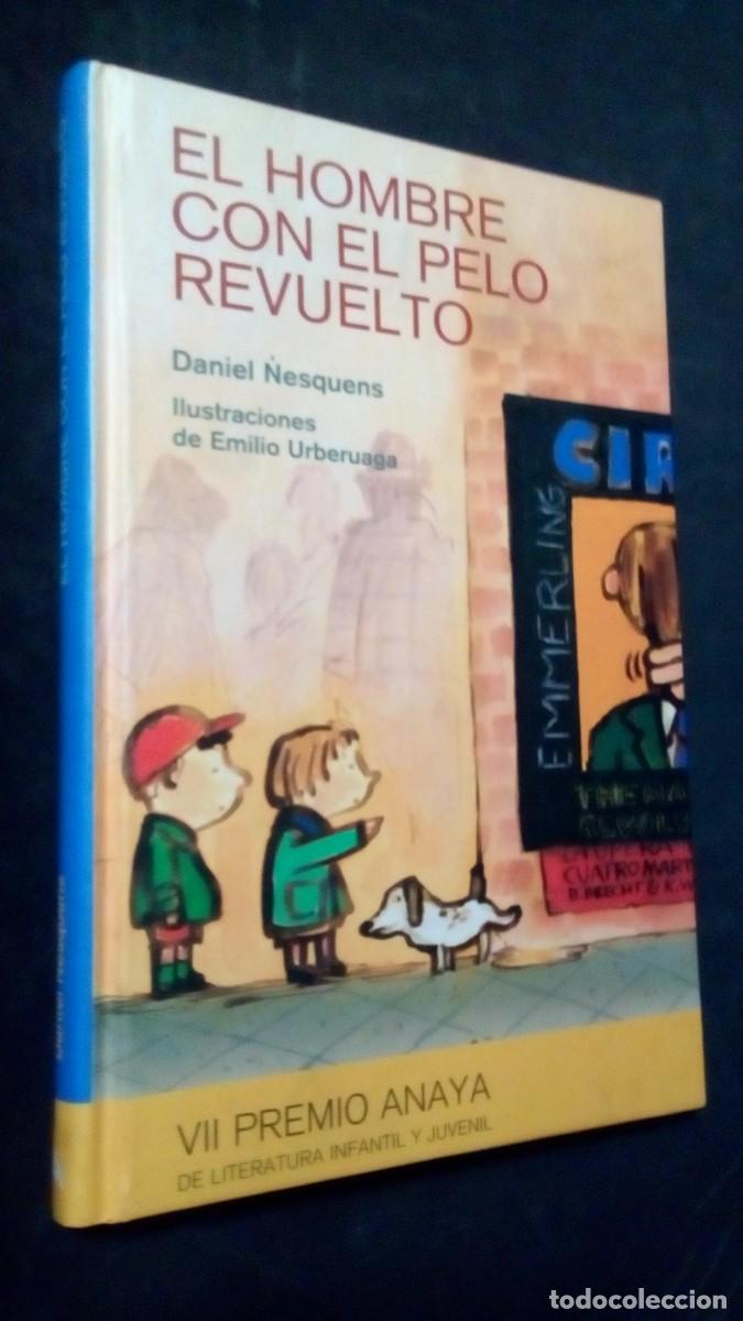 Libros de segunda mano: El hombre con el pelo revuelto &ndash; Daniel Nesquens &ndash; Ilustraciones: Emilio Urberuaga &ndash; Anaya-NUEVO