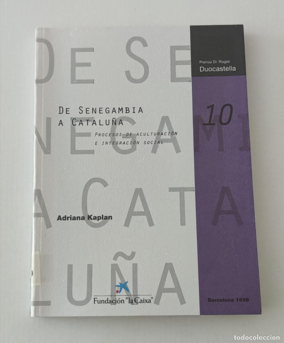 Libros de segunda mano: DE SENEGAMBIA A CATALU&Ntilde;A - ADRIANA KAPLAN