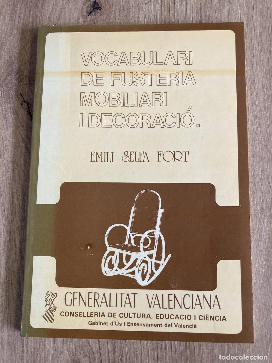 Libros de segunda mano: Vocabulari de fusteria, mobiliari i decoraci&oacute; Emili Selfa Fort