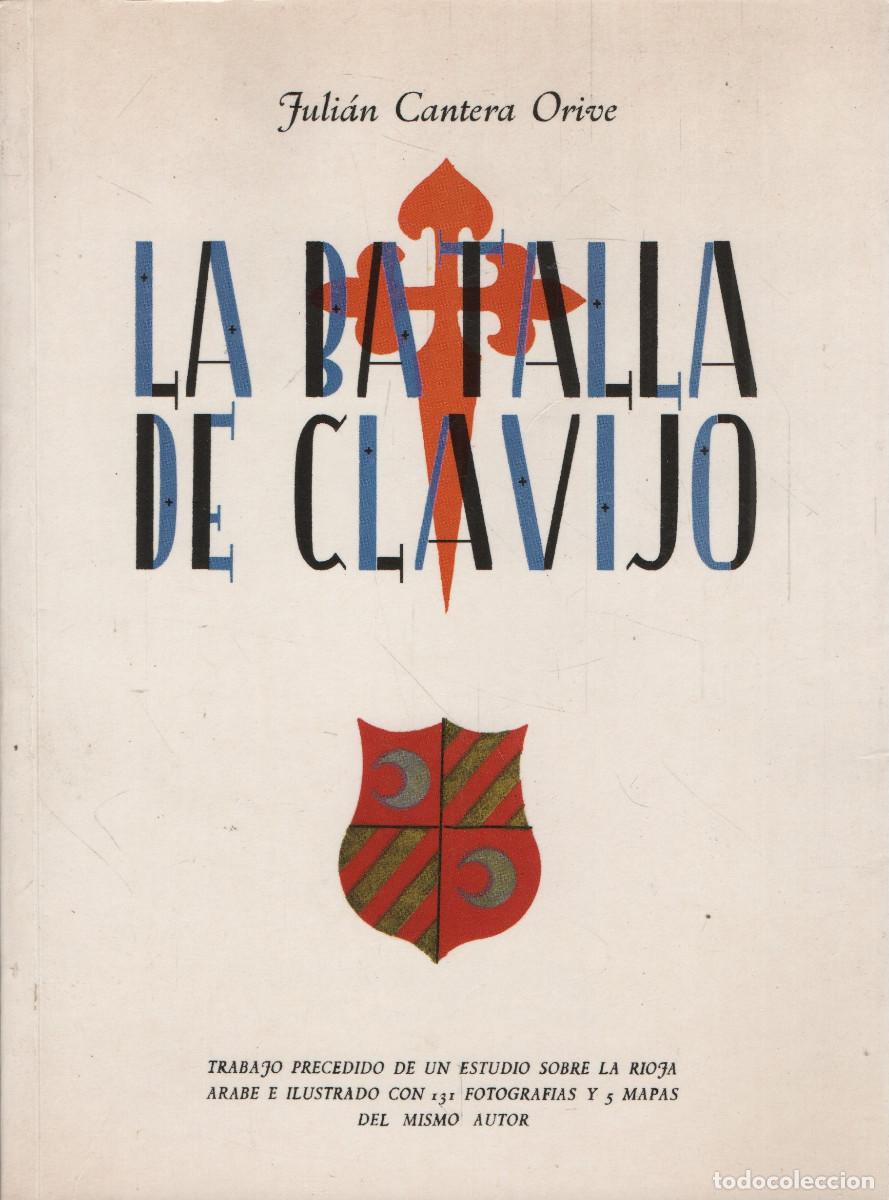 Libros de segunda mano: La Batalla de Clavijo. Juli&aacute;n Cantera Orive. Gobierno de La Rioja. 1997.