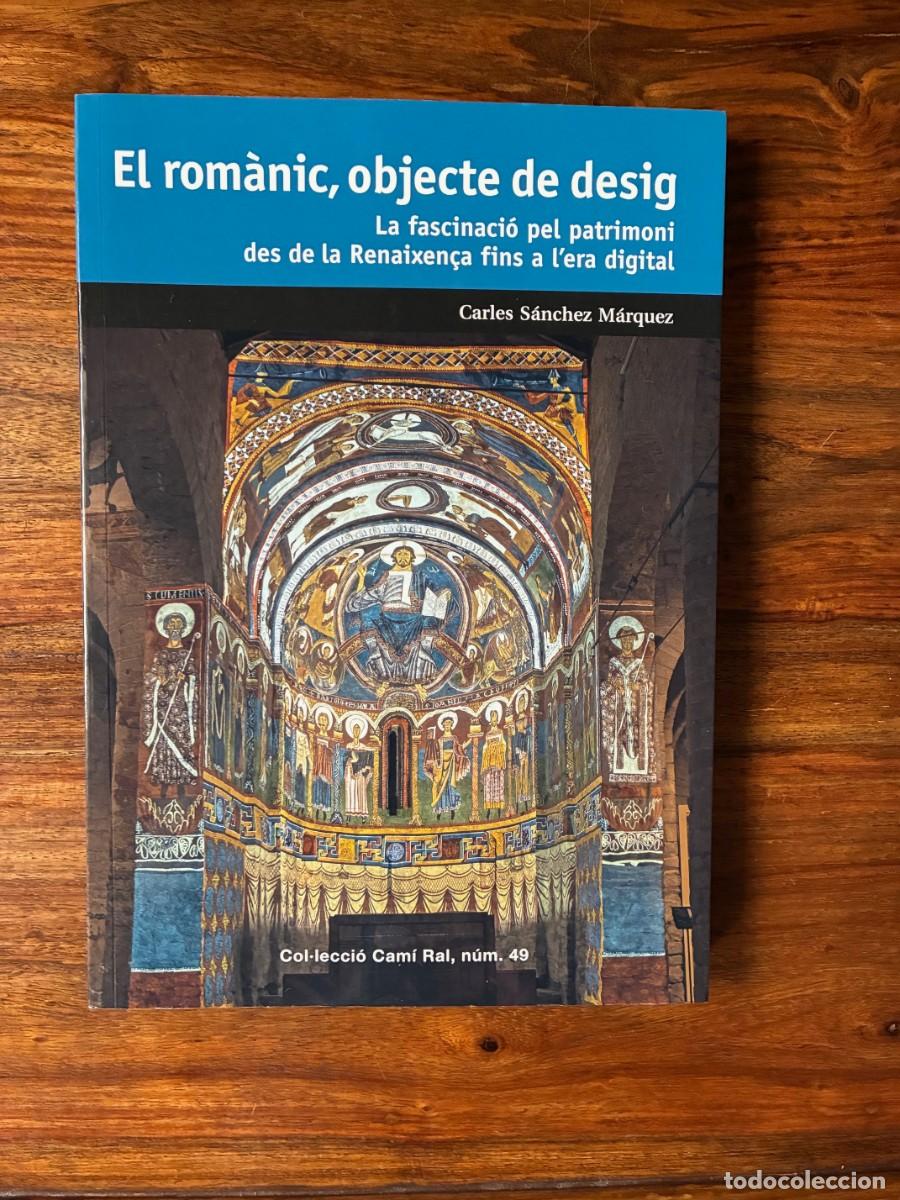 Libros de segunda mano: El rom&agrave;nic, objecte del desig. Carles S&aacute;nchez M&aacute;rquez. Dalmau editor.