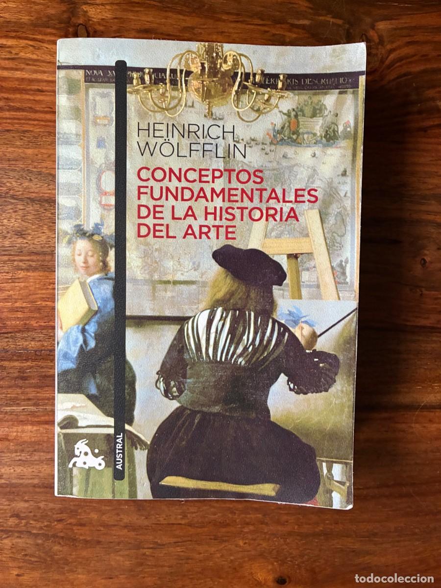 Libros de segunda mano: Conceptos fundamentales de la Historia del Arte. Heinrich W&ouml;lfflin. Austral.