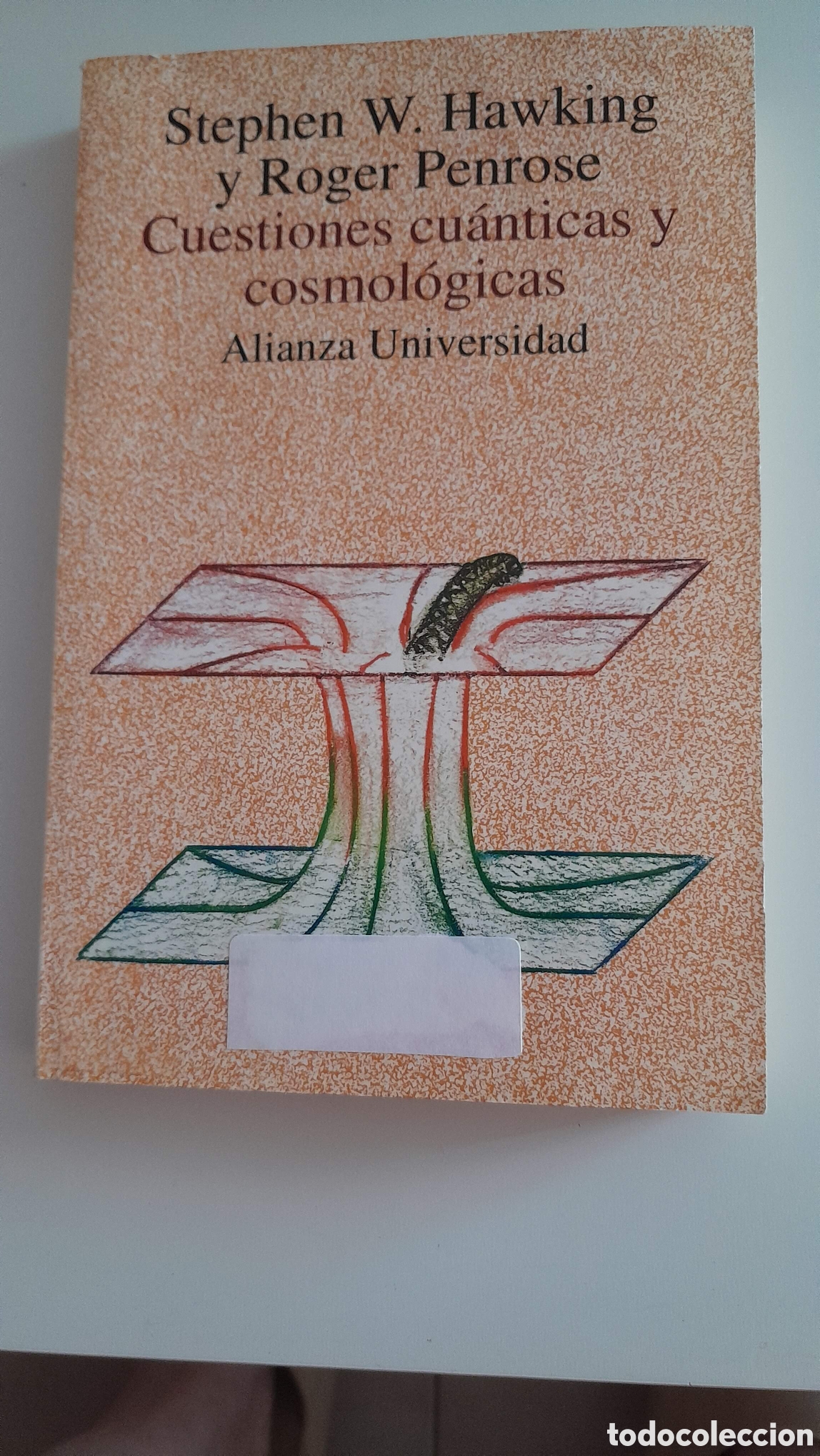 Libros de segunda mano: CUESTIONES CUANTICAS Y COSMOLOGICAS. S.HAWKING Y R. PENROSE. ALIANZA UNIVERSIDAD