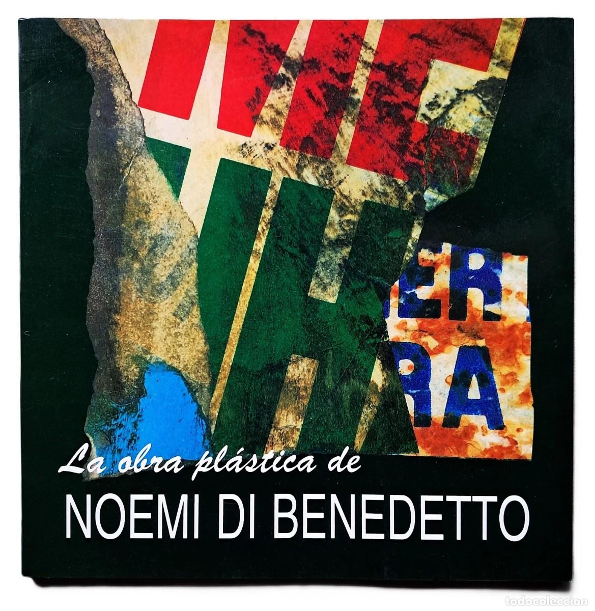 Libros de segunda mano: La Obra Plastica de Noemi Di Benedetto - (1996) INFORMALISMO