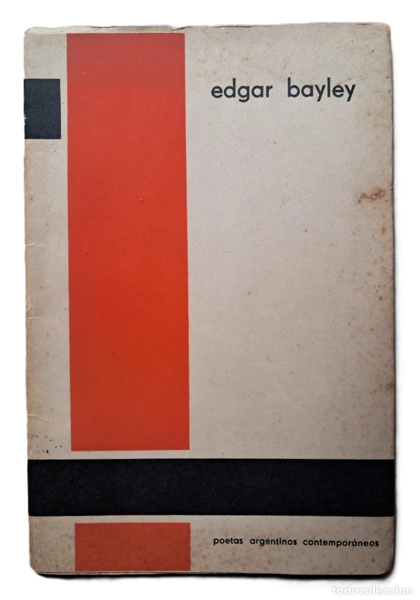 Libros de segunda mano: Edgar Bayley - Selecci&oacute;n y notas de Ra&uacute;l Gustavo Aguirre - (1954)
