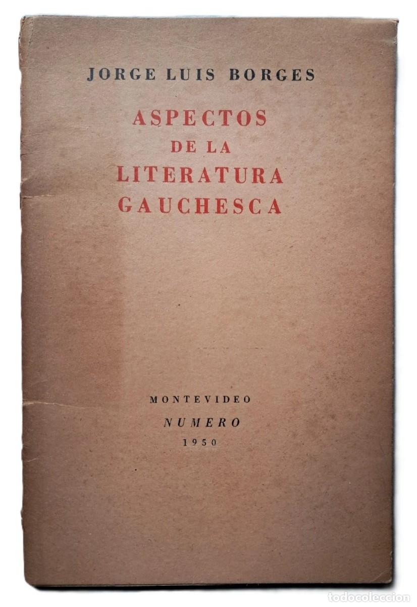 Libros de segunda mano: Borges, Jorge Luis - Aspectos de la Literatura Gauchesca - 1&deg; Edici&oacute;n - (1950)