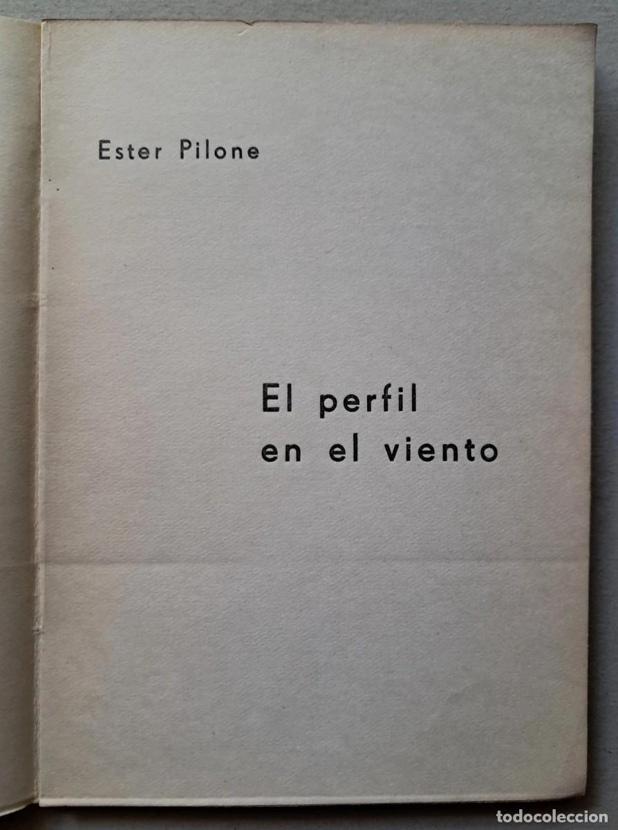 Libros de segunda mano: Pilone, Ester - El Perfil en el Viento - Primera Edici&oacute;n - (1958) - Foto 2